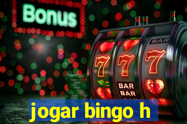 jogar bingo h